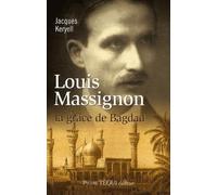 Louis Massignon la grâce de Bagdad