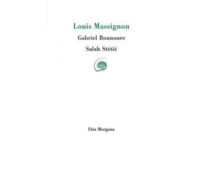 Louis Massignon - Salah Stétié - Fata Morgana - broché - Essai