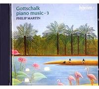 Louis Moreau Gottschalk : Musique pour Piano-Volume 3