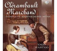 Louis-Nicolas Clermabault & Louis Marchand: Complete Harpsichord Music