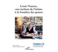 Louis Nucera,: une écriture de l'intime à la frontière des genres