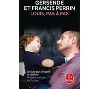 Louis, pas à pas Francis Perrin (Auteur), Gersende Perrin (Auteur)