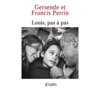 Louis pas à pas - Francis Perrin - Lattes - broché - Récit