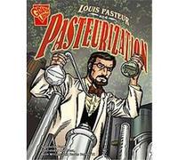 Louis Pasteur and Pasteurization, Inventions And Discovery Jennifer Fandel (Auteur)