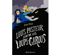 Louis Pasteur contre les loups-garous - Flore Vesco - Didier Jeunesse - broché - Roman adolescent dès 13 ans