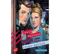 Louis Pasteur contre les loups-garous - Flore Vesco - Ldp Jeunesse - Poche - Roman junior