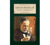 Louis Pasteur: Founder Of Microbiology Paperback Book By Mary June Burton