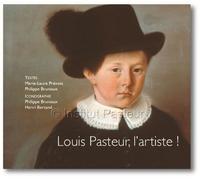 Louis Pasteur, l'artiste !