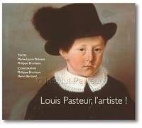 Louis Pasteur, l'artiste !