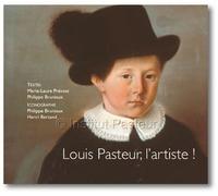 Louis Pasteur, l'artiste ! - Marie-Laure Prevost - Du Sekoya Eds - broché - Monographie