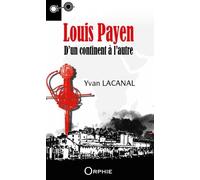 Louis Payen - D'un Continent À L'autre