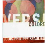 Louis Philippe Beaulieu - Versicolore