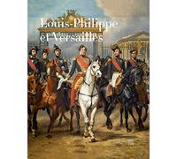 Louis-Philippe et Versailles
