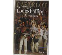 Louis-Philippe: Le méconnu