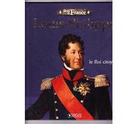Louis-Philippe Le Roi Citoyen