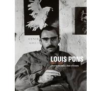 Louis Pons (1927-2021) - J'aurai La Peau Des Choses