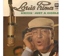 Louis Prima - The Wildest / Just A Gigolo