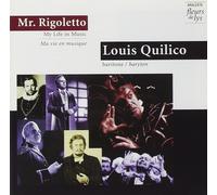LOUIS QUILICO Louis Quilico: Mr. Rigoletto - My Life in Music (CD)