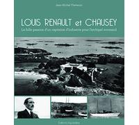 Louis Renault et Chausey: La folle passion d'un capitaine d'industrie pour l'archipel normand
