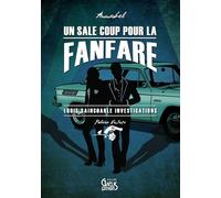 Louis Saincharle investigations, Tome 1 : Un sale coup pour la fanfare
