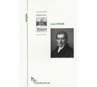 Louis Spohr ou le don d'être heureux