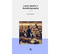 Louis Spohr's Autobiography