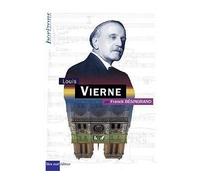 Louis Vierne - Franck Besingrand - Bleu Nuit Eds - broché - Livre
