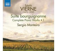 Louis Vierne – Œuvres pour piano Intégrale Vol. 1 : Suite bourguignonne – CD (NAXOS)