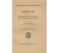 Louis Vii Et Les Élections Épiscopales Dans Le Royaume De France