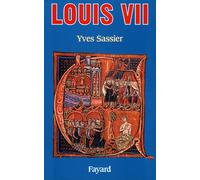 Louis VII - Yves Sassier - Fayard - Livre