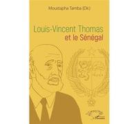 Louis-Vincent Thomas et le Sénégal Moustapha Tamba (Auteur)