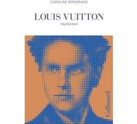 Louis Vuitton Caroline Bongrand (Auteur)