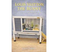 Louis Vuitton The Bunny: A Friend at School