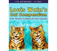 Louis Wain's Cat Compendium: Art Prints Compilation Album