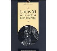 Louis xi et le mecenat bien tempere Pur (Auteur)