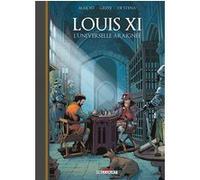 Louis XI, l'universelle araignée Makyo (Auteur), Jean-Edouard Grésy (Auteur), Francesco De Stena (Illustration), D'Angelo (Coloriste), Ferraccioni (Coloriste), Degreff (Coloriste)