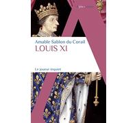 Amable Sablon Du Corail – Louis XI : Ou le joueur inquiet – Poche