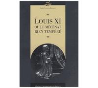 Louis Xi Ou Le Mécénat Bien Tempéré