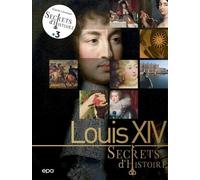 Secrets d'histoire - Louis XIV