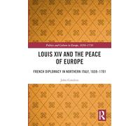 Louis XIV and the Peace of Europe