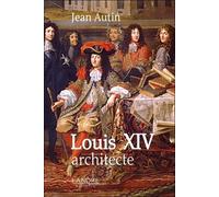 Louis Xiv Architecte
