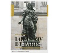 Louis xiv et paris - Thierry Sarmant - Paris-Musees - broché - Essai