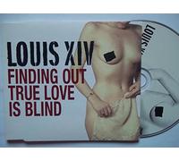 Louis Xiv - Finding Out True Love is Blind [Import]