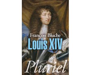 Louis XIV - François Bluche