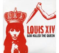 Louis XIV - God Killed The Queen