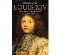 Louis XIV: Histoire d'un grand règne 1643 -1715