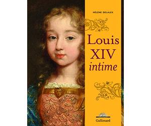 Louis XIV intime