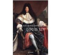 Jean-Christian Petitfils – Louis XIV – Biographie – Perrin – Édition cartonnée