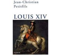 Louis Xiv Jean-Christian Petitfils Jean - Christian Petitfils (Auteur)