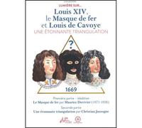 Louis XIV, le Masque de fer et Louis de CAVOYE : une étonnante triangulation - Maurice Duvivier - De Bibliotheca - broché - Essai